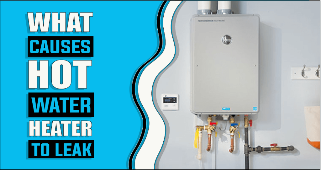 What Causes Hot Water Heater To Leak
