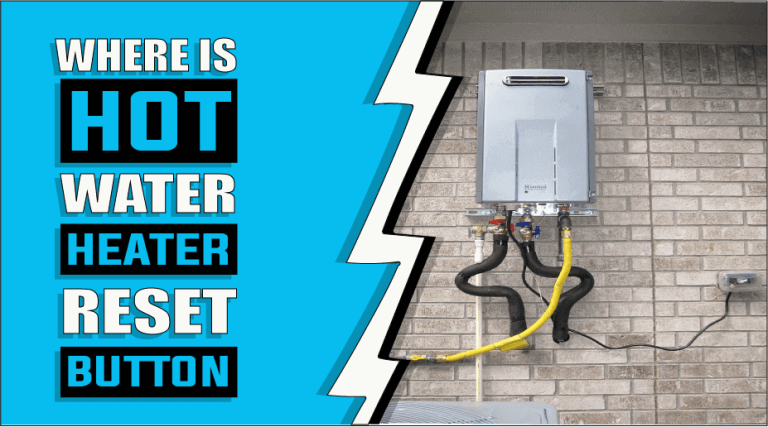 Where Is Hot Water Heater Reset Button – The Truth Reveals
