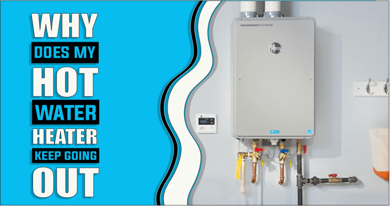 Why Does My Hot Water Heater Keep Going Out – The Truth Reveals