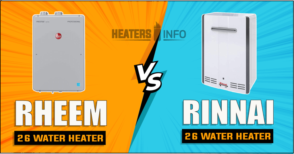 Rheem 26 vs Rinnai 26