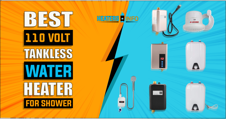 Best 110 Volt Tankless Water Heater For Shower – (2024’s Top Models)