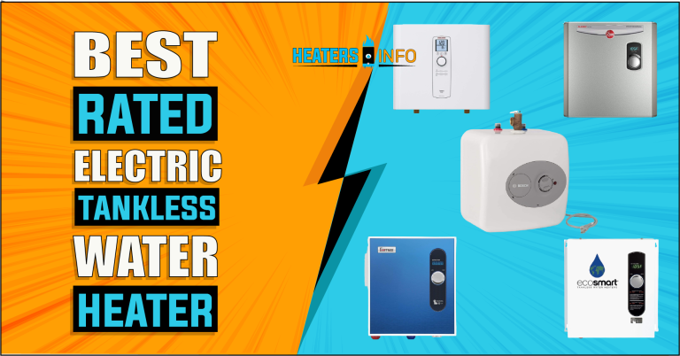 Best Rated Electric Tankless Water Heater – (2024’s Top Models)