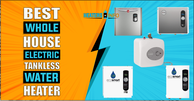 Best Whole House Electric Tankless Water Heater – (2024’s Top Models)