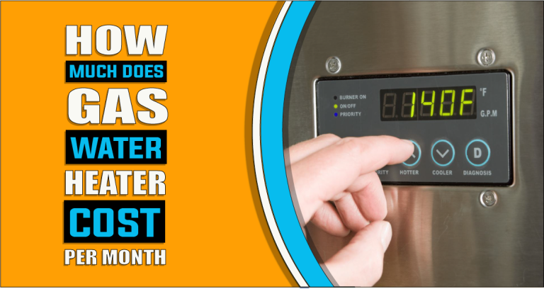 How Much Does A Gas Water Heater Cost Per Month