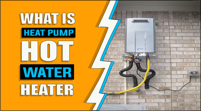 What Is A Heat Pump Hot Water Heater