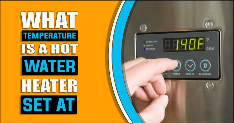 What Temperature Is A Hot Water Heater Set At