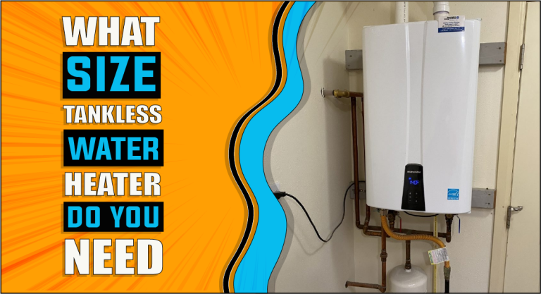 What size tankless water heater do you need | Finding the Perfect Fit