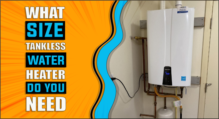 What size tankless water heater do you need